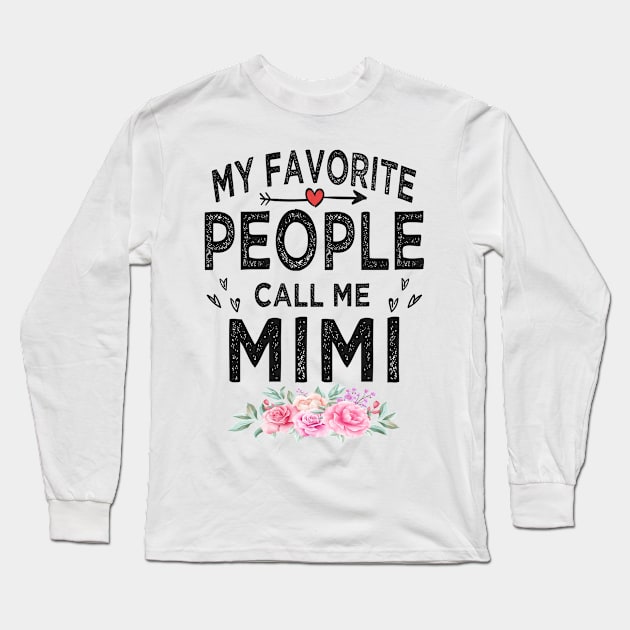 mimi my favorite people call me mimi Long Sleeve T-Shirt by Bagshaw Gravity